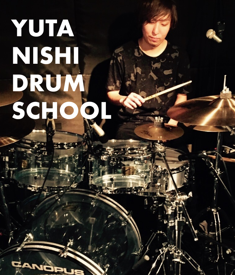 YUTA NISHI DRUM SCHOOL
