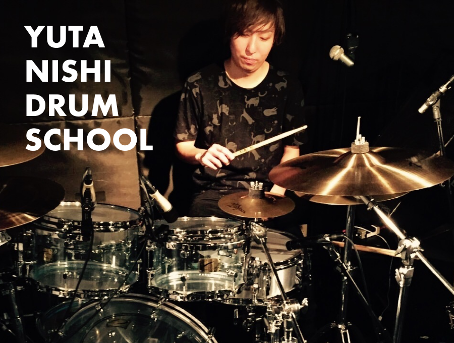 YUTA NISHI DRUM SCHOOL